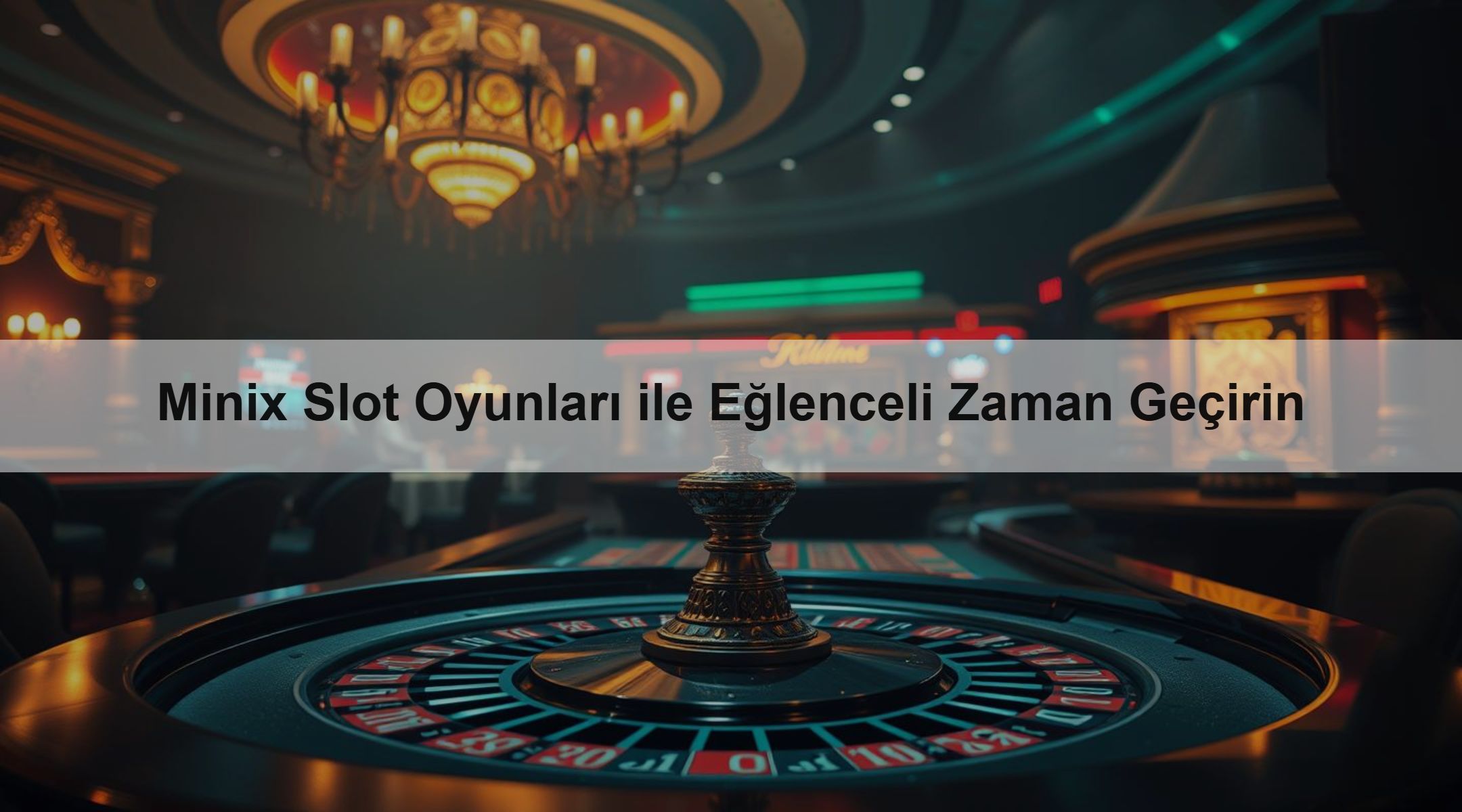 Minix Slot Oyunları ile Eğlenceli Zaman Geçirin