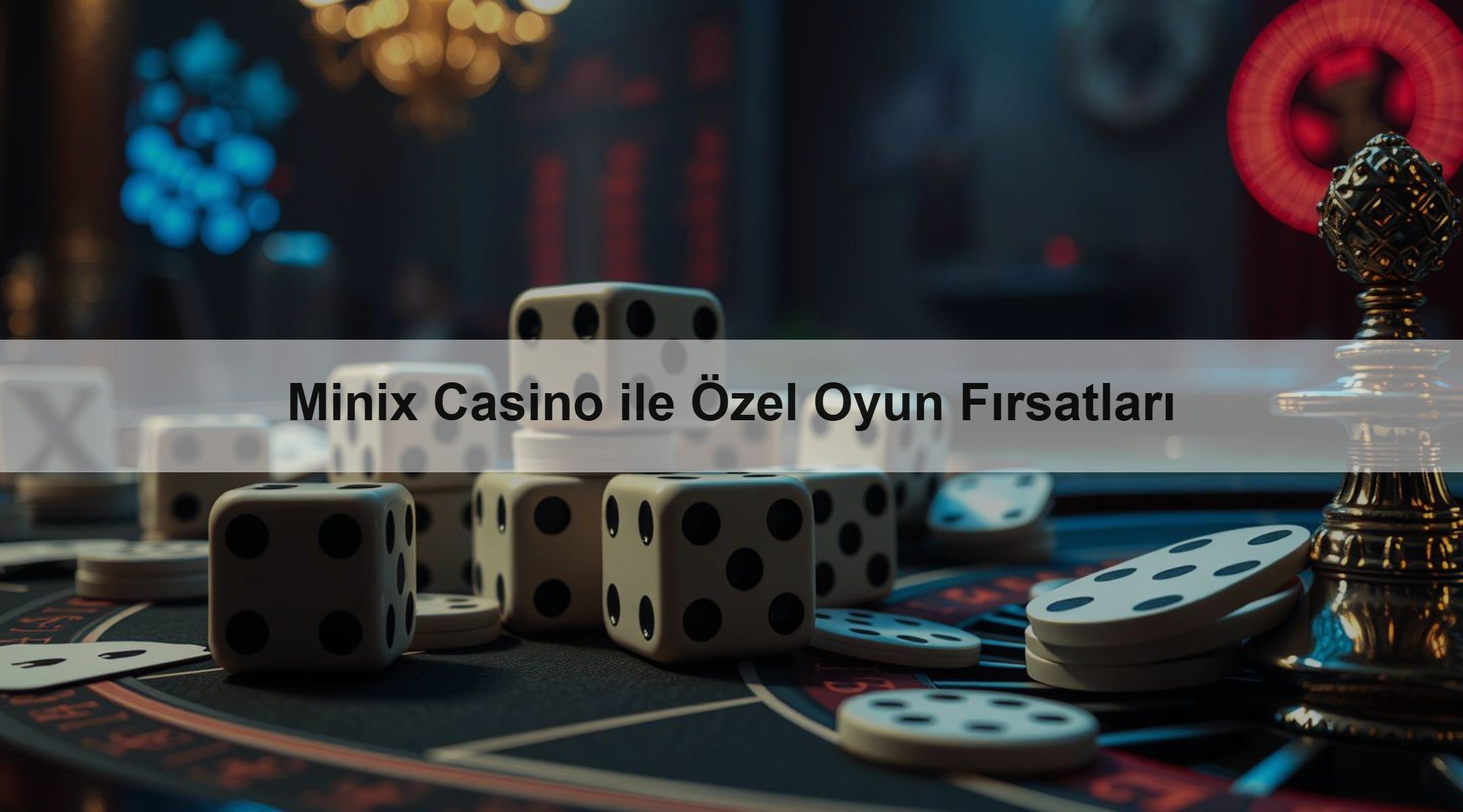 Minix Casino ile Özel Oyun Fırsatları