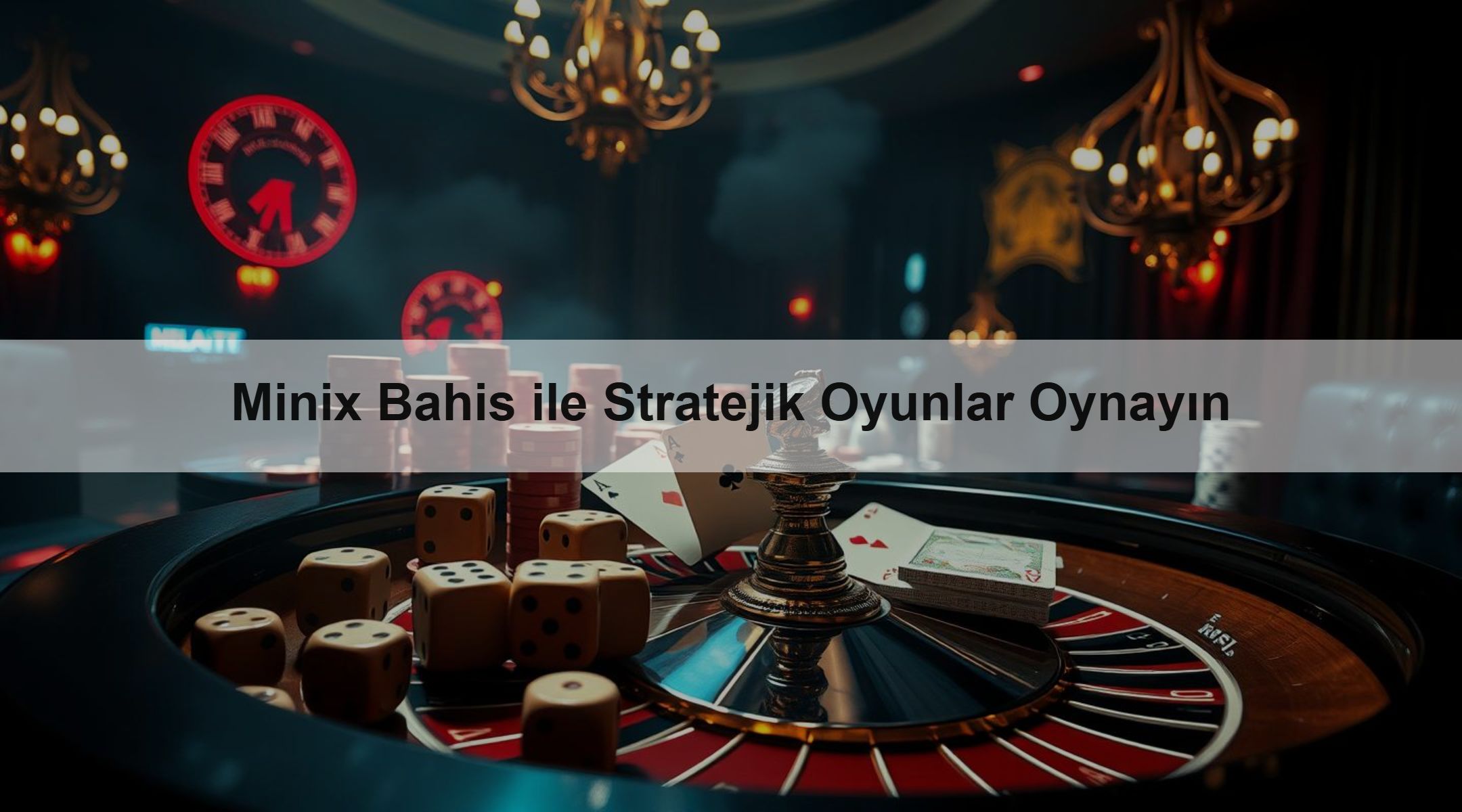 Minix Bahis ile Stratejik Oyunlar Oynayın