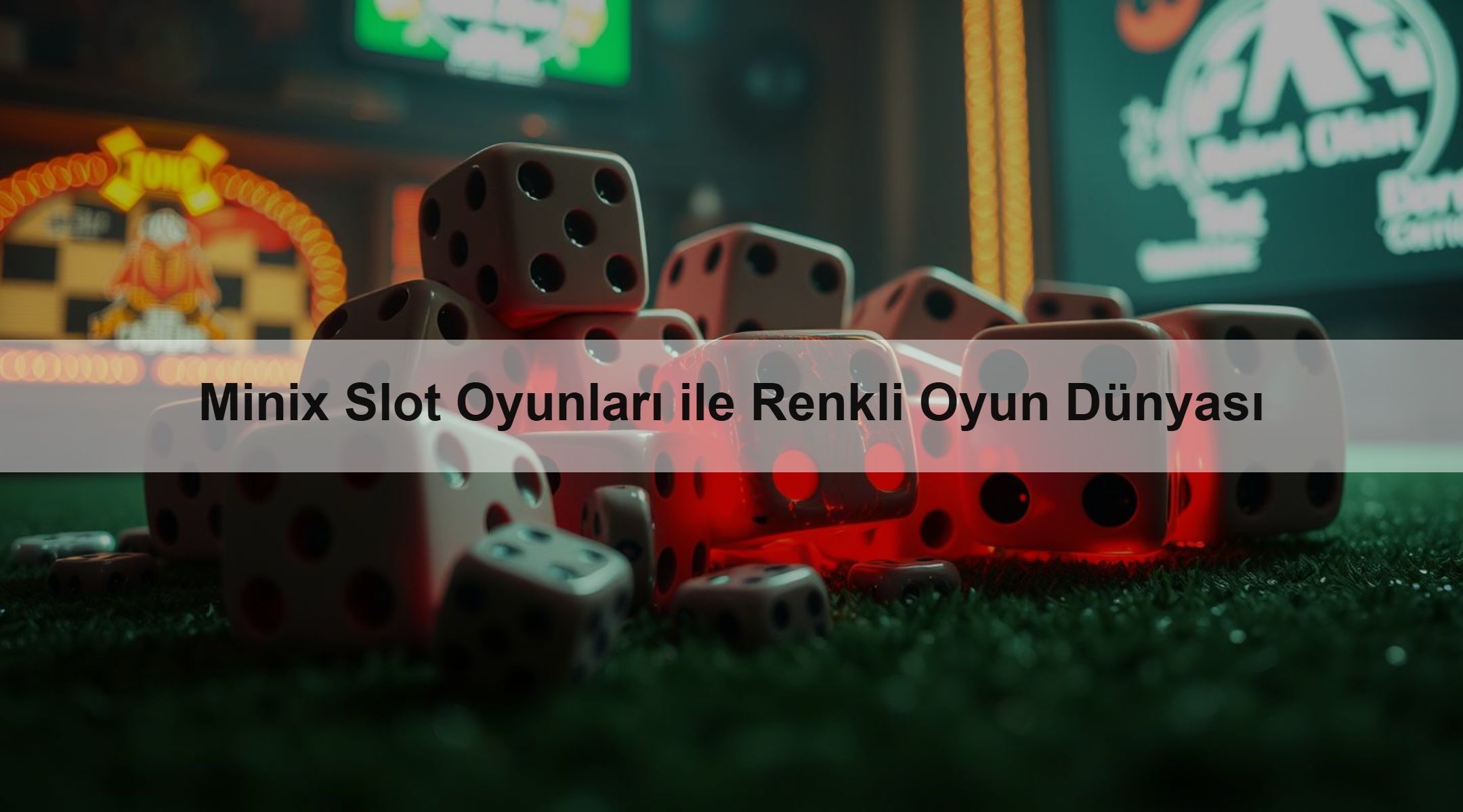 Minix Slot Oyunları ile Renkli Oyun Dünyası