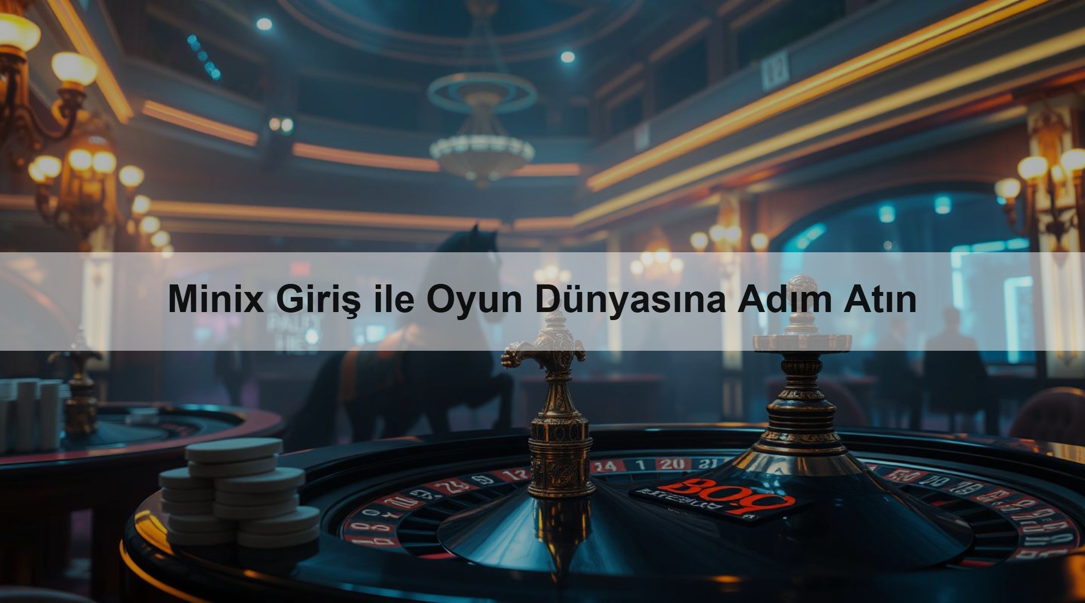 Minix Giriş ile Oyun Dünyasına Adım Atın