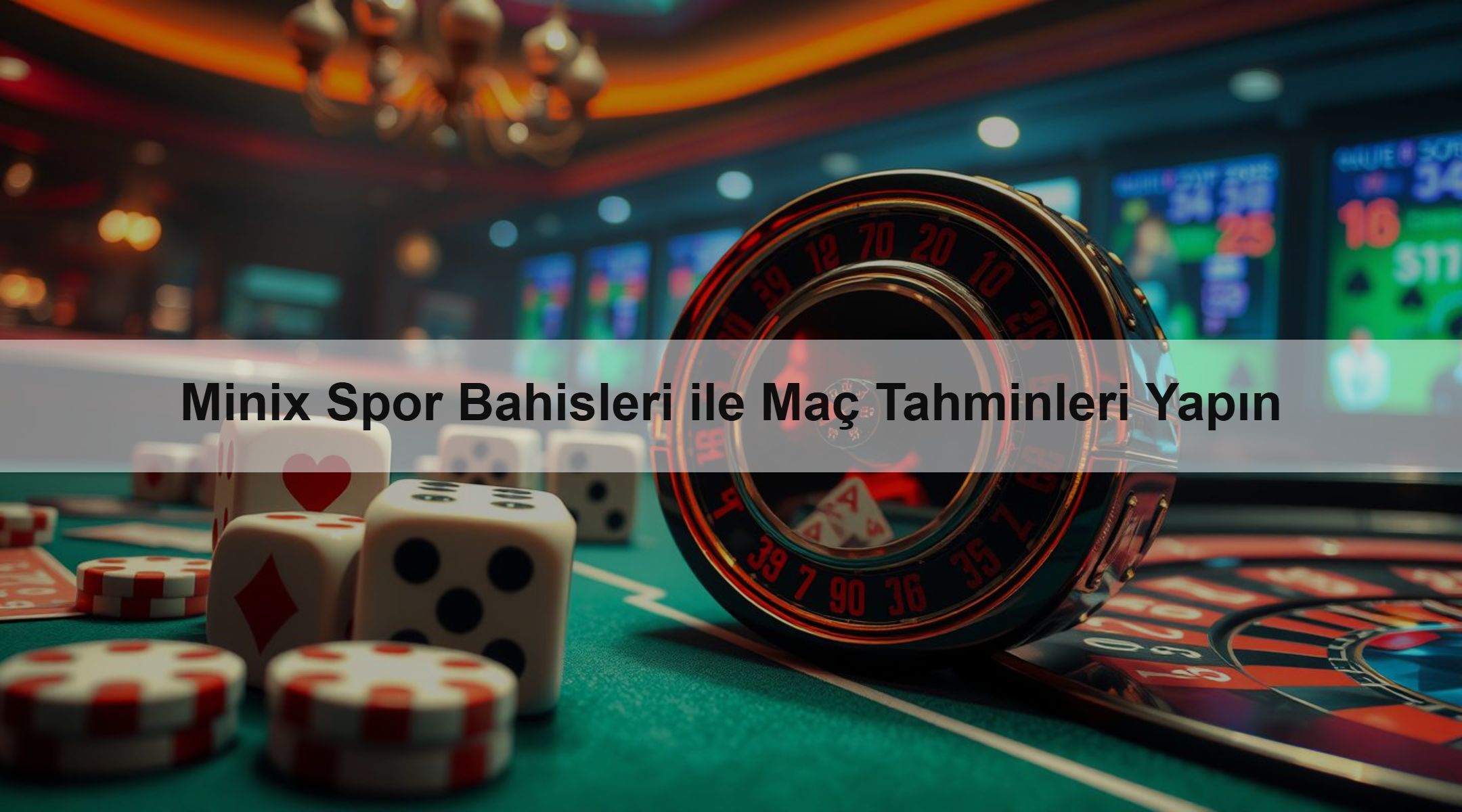 Minix Spor Bahisleri ile Maç Tahminleri Yapın