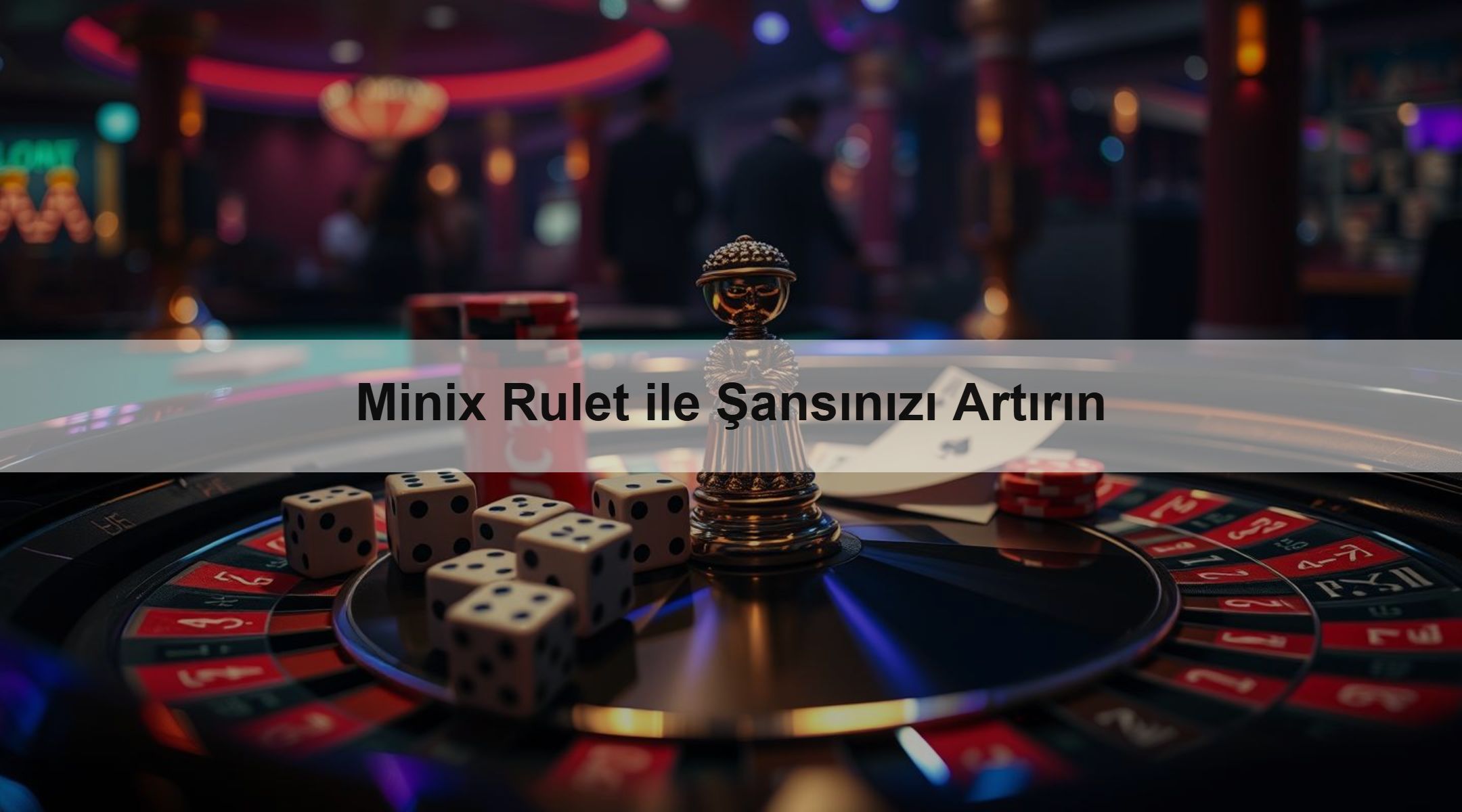 Minix Rulet ile Şansınızı Artırın